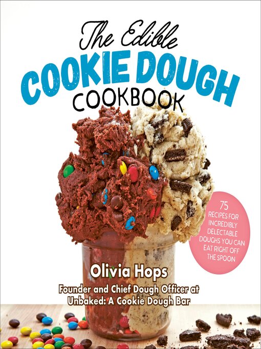 Title details for The Edible Cookie Dough Cookbook by Olivia Hops - Available